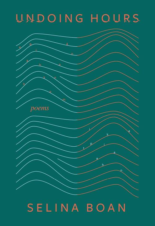 Undoing Hours by Selina Boan