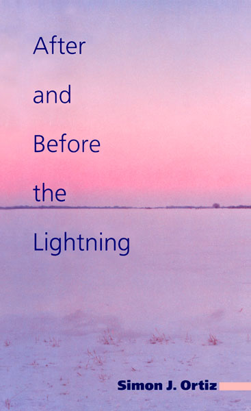 After and Before the Lightning by Simon Ortiz
