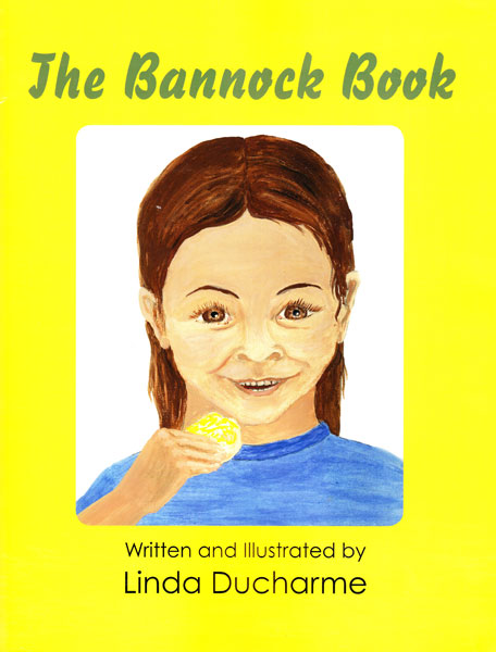 The Bannock Book by Linda Ducharme