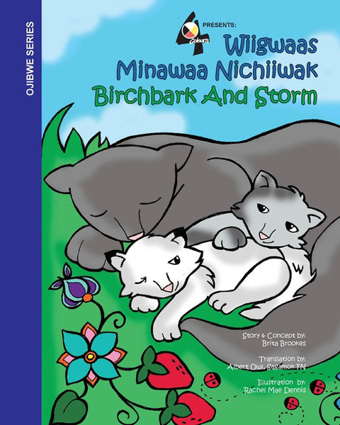 Birchbark and Storm: Wiigwaas Minwaa Nichiiwak by Brita Brookes