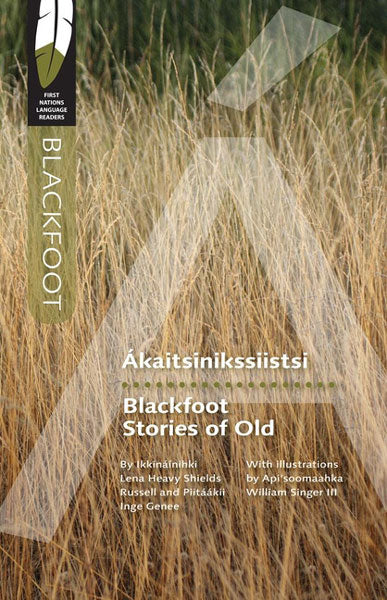 Blackfoot Stories of Old by Lena Russell & Inge Genee (Editors)