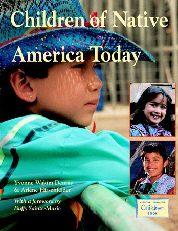 Children of Native America Today by Maya Ajmera and Arlene Hirschfelder
