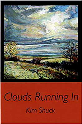 Clouds Running In by Kim Shuck