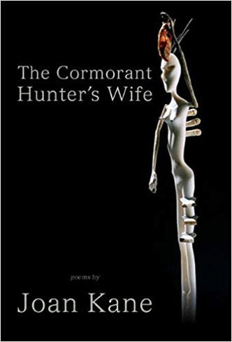 The Cormorant Hunter's Wife: Poems by Joan Naviyuk Kane