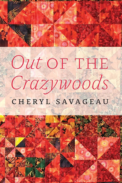 Out of the Crazywoods by Cheryl Savageau