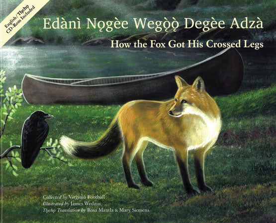 How the Fox Got His Crossed Legs - Edànì Nǫgèe Wegǫǫ Degèe Adzà by Virginia Football