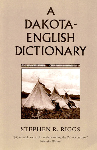 A Dakota-English Dictionary by Stephen Riggs