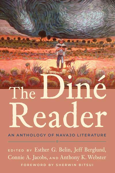 The Diné Reader: An Anthology of Navajo Literature by Esther G. Belin