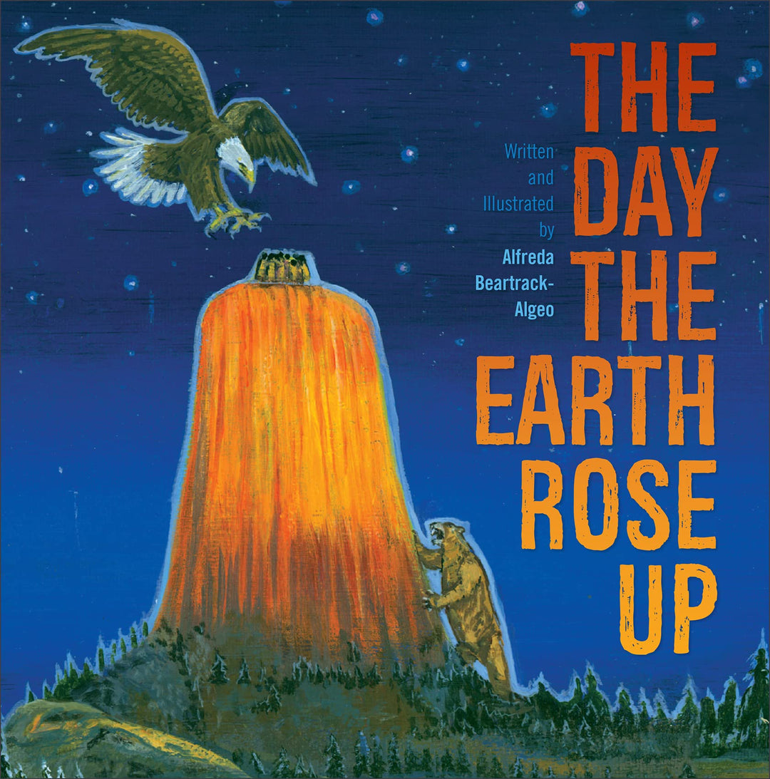 The Day the Earth Rose Up by Alfreda Beartrack-Algeo
