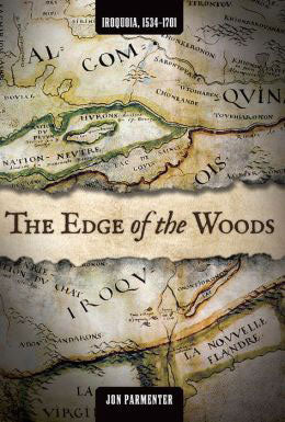 Edge of the Woods - Iroquoia, 1534-1701