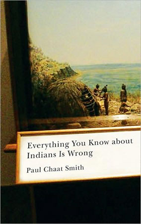 Everything You Know About Indians Is Wrong / Online Shop / Birchbark Books &amp; Native Arts