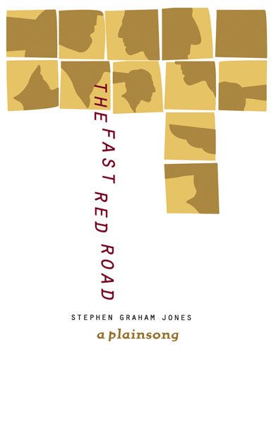 Fast Red Road : A Plainsong by Stephen Graham Jones