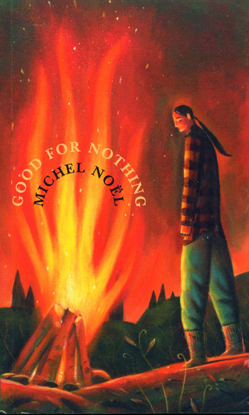 Good For Nothing Example Good for Nothing by Michel Noel / Birchbark Books & Native Arts