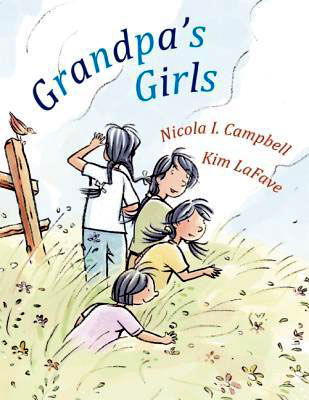 Grandpa's Girls by Nicola Campbell