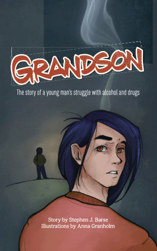 Grandson: The story of a young man's struggle with alcohol and drugs by Stephen J. Barse
