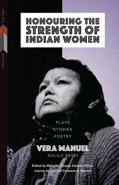 Honouring the Strength of Indian Women: Plays, Stories, Poetry by Vera Manuel et al. (Editors)