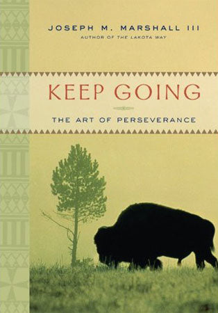 Keep Going: The Art of Perseverance by Joseph Marshall III