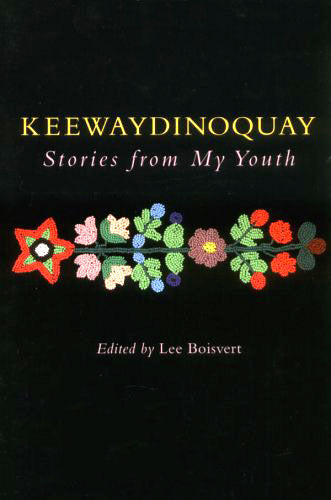 Keewaydinoquay: Stories from My Youth by Keewaydinoquay 