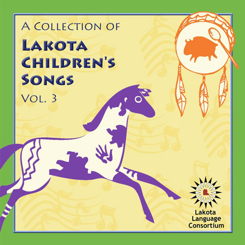 Lakota Children's Songs Vol. 3 / Lakota Language Consortium