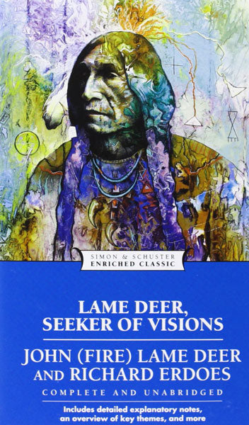 Lame Deer, Seeker of Visions by John (Fire) Lame Deer & Richard Erdoes