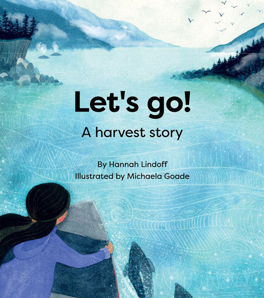 Let's Go! : A Harvest Story by Hannah Lindoff