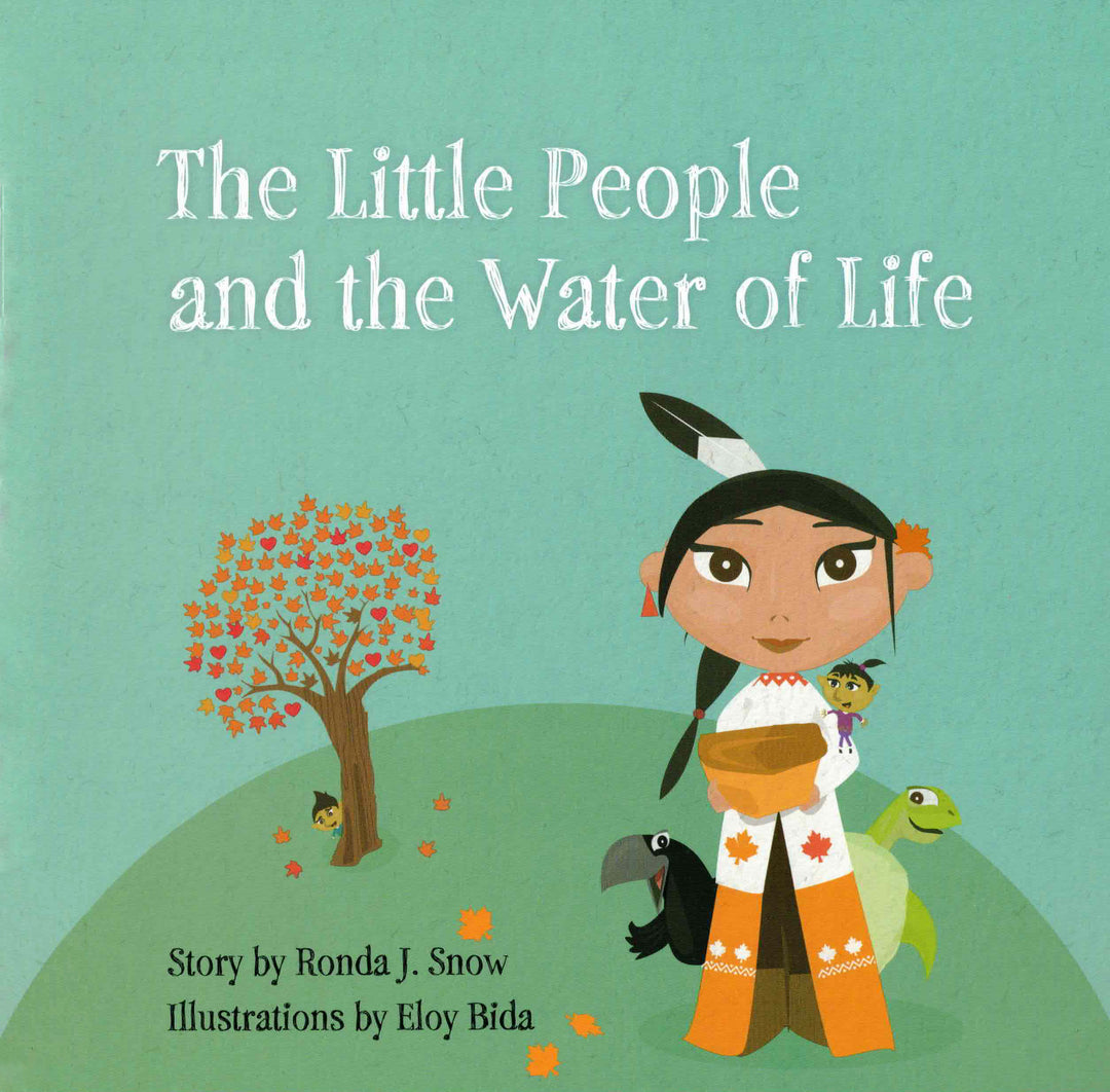 Little People and the Water of Life by Ronda J. Snow