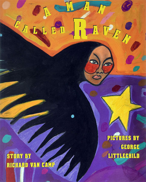 A Man Called Raven by Richard Van Camp