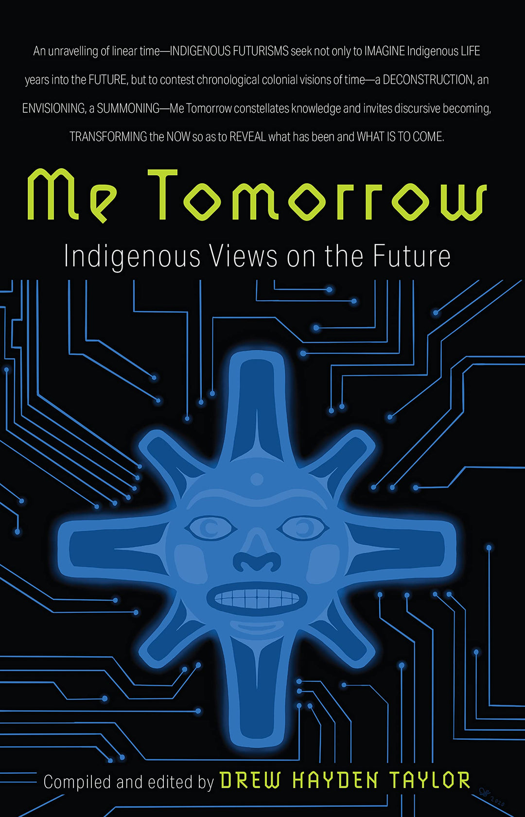 Me Tomorrow: Indigenous Views on the Future edited by Drew Hayden Taylor