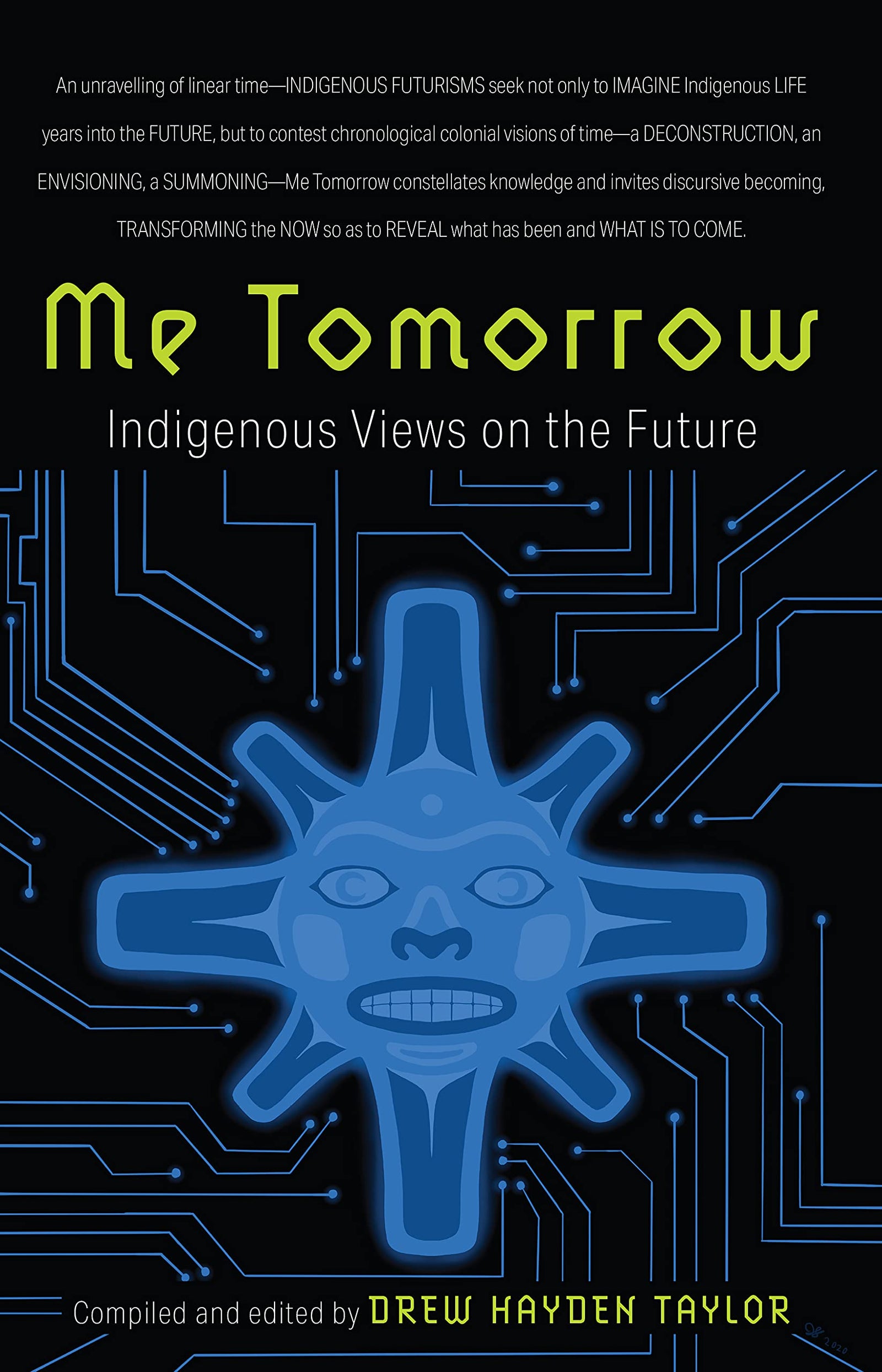 Me Tomorrow: Indigenous Views on the Future edited by Drew Hayden Taylor