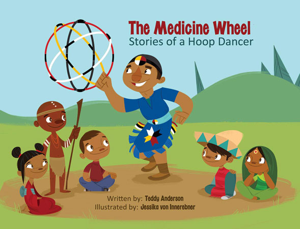 The Medicine Wheel: Stories of a Hoop Dancer by Teddy Anderson