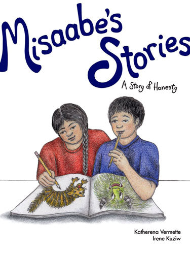 Misaabe's Stories: A Story of Honesty by Katherena Vermette