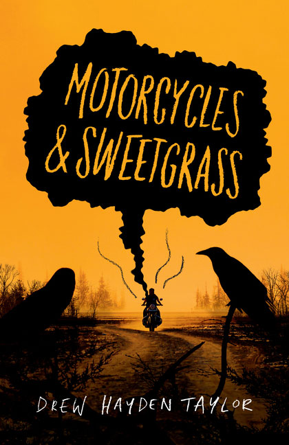 Motorcycles & Sweetgrass: Penguin Modern Classics Edition by Drew Hayden Taylor