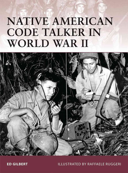Native American Code Talker in World War II by Ed Gilbert (ed)