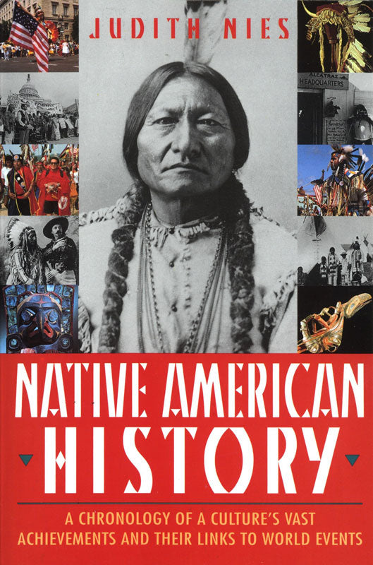 Native American History: A Chronology of a Culture's Vast Achievements and Their Links to World Events by Judith Nies