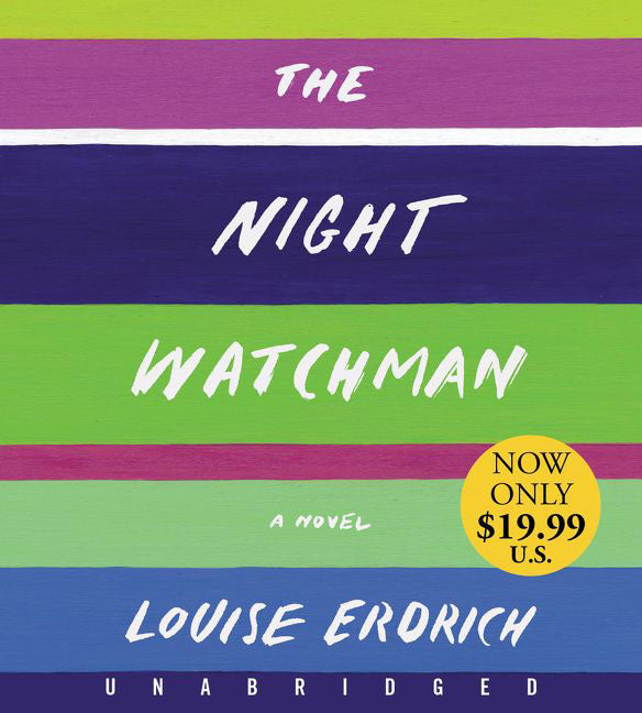 The Night Watchman Audio CDs read by author Louise Erdrich
