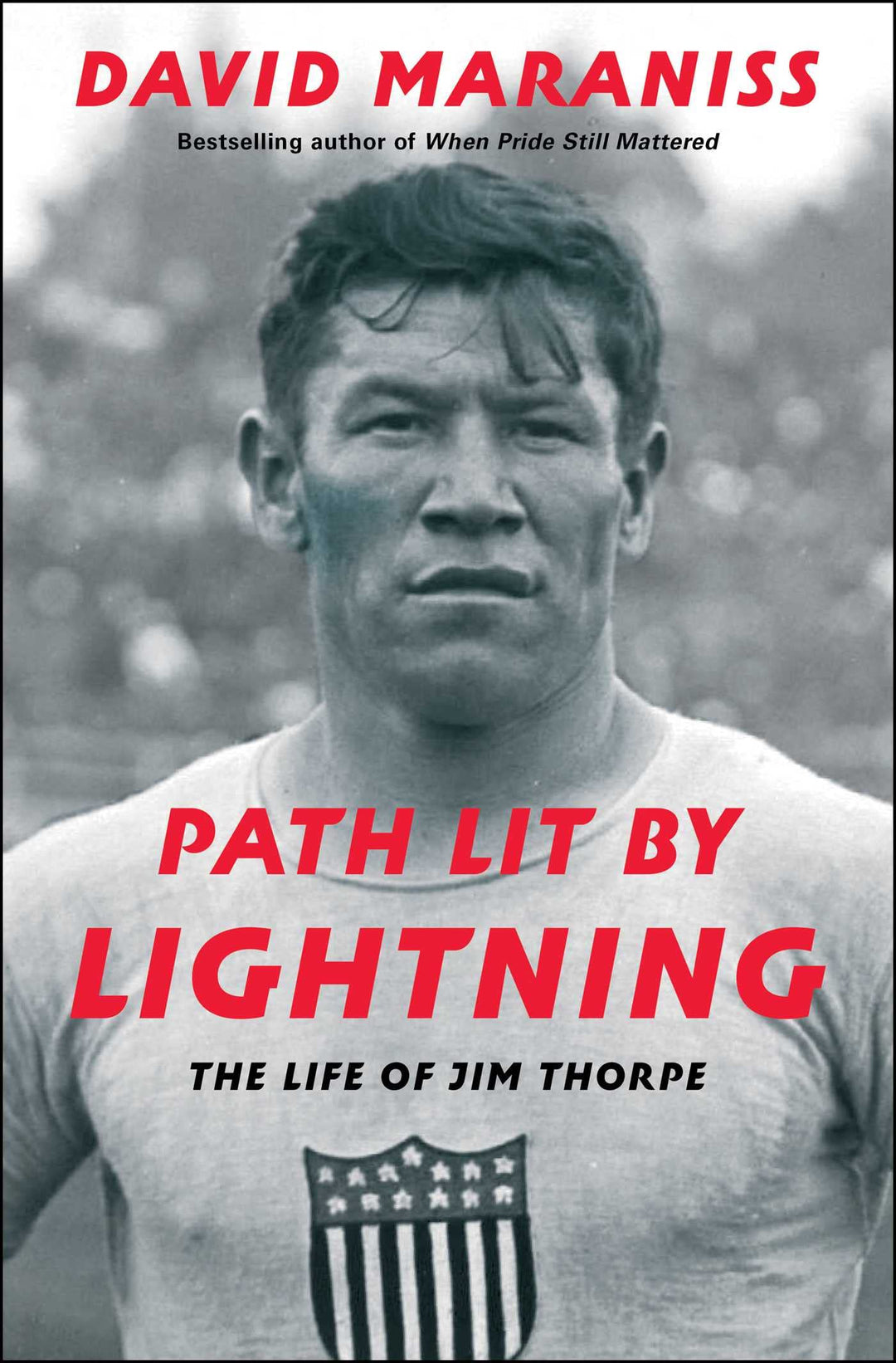 Path Lit by Lightning: The Life of Jim Thorpe by David Maraniss