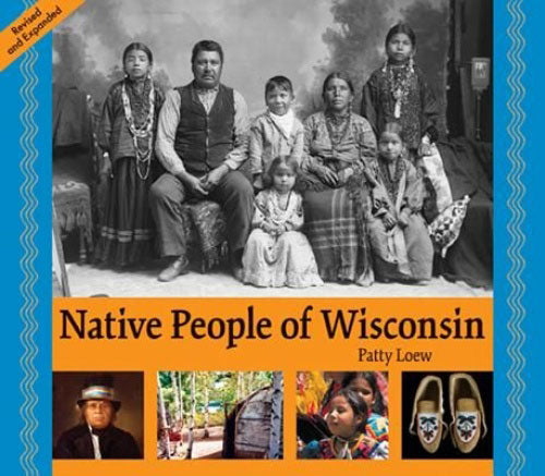 Native People of Wisconsin by Patty Loew