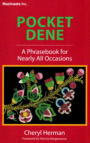 Pocket Dene: A Phrasebook for Nearly All Occasions by Cheryl Herman