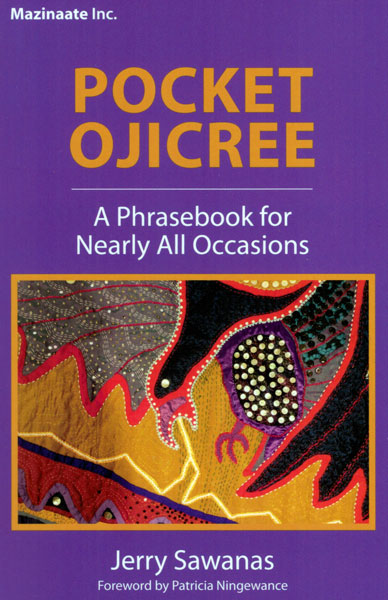Pocket OjiCree: A Phrasebook for Nearly All Occasions by Jerry Sawanas