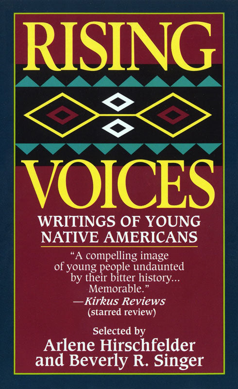 Rising Voices: Writings of Young Native Americans by Beverly Singer & Arlene Hirschfelder (Editors)