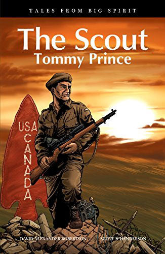 The Scout: Tommy Prince by David Alexander Robertson