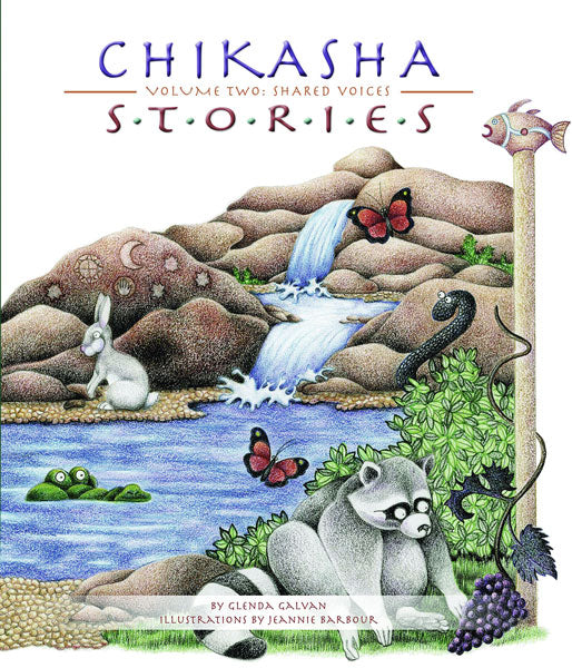 Chikasha Stories: Shared Voices by Glenda Galvan