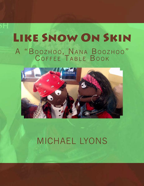 Like Snow On Skin by Michael Lyons