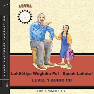 Speak Lakota! Level 1 Audio CD by Lakota Language Consortium