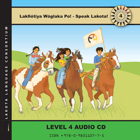 Speak Lakota! Level 4 Audio CD by Lakota Language Consortium