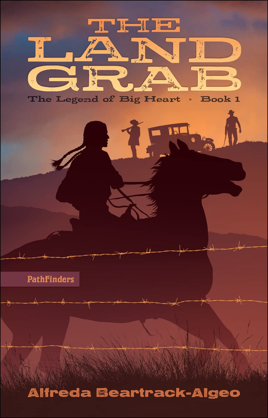 The Land Grab (Legend of Big Heart Book 1) by Alfreda Beartrack-Algeo