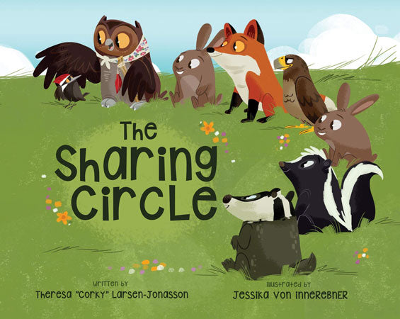 The Sharing Circle by Theresa "corky" Larsen-Jonasson