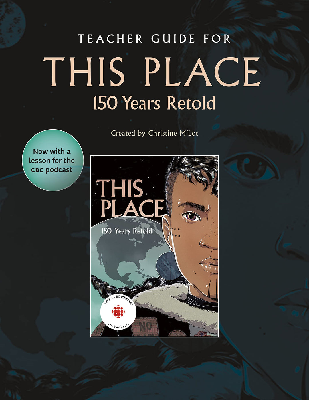 Teacher Guide for This Place: 150 Years Retold by Christine M'Lot
