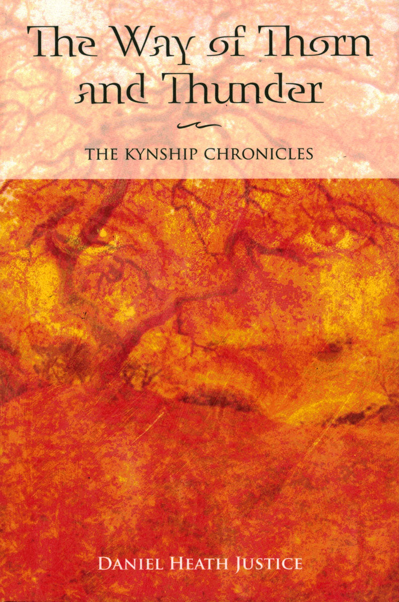 The Way of Thorn and Thunder (Kynship Chronicles) by Daniel Heath Justice
