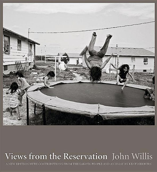 Views from the Reservation: A New Edition by John Willis